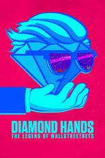 Diamond Hands: The Legend of WallStreetBets (2022)