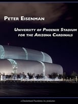 Poster for Peter Eisenman: University of Phoenix Stadium for the Arizona Cardinals 