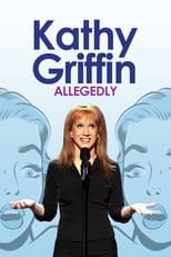 Poster for Kathy Griffin: Allegedly