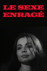Poster for Le sexe enragé