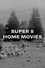 Super 8 Home Movies (2010)
