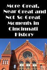 Carátula Cincinnati: More Great, Near Great, and Not So Great Moments in Cincinnati History