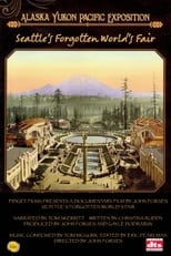 Poster for Seattle’s Forgotten World’s Fair: The Alaska-Yukon-Pacific Exposition