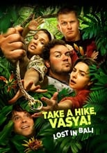 Take a Hike, Vasya! Lost In Bali (2021)