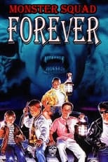 Poster for Monster Squad Forever!