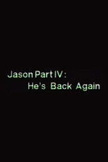 Jason Part IV: He's Back Again!!!