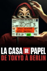 La casa de papel : De Tokyo &agrave; Berlin