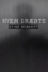 Hvem Dræbte Stine Geisler? poster image