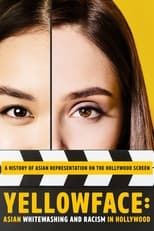 Poster for Yellowface: Asian Whitewashing and Racism in Hollywood