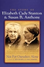 Poster for Not for Ourselves Alone: The Story of Elizabeth Cady Stanton & Susan B. Anthony Season 1