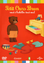 Poster for Petit Ours Brun veut s'habiller tout seul 