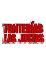 Tonterías, las justas (2010)