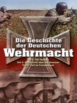 Poster for Die Geschichte der Deutschen Wehrmacht