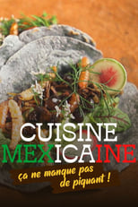 Poster for Cuisine mexicaine, ça ne manque pas de piquant ! 