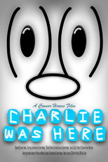 Charlie Was Here