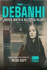 Watch Debanhi: Who Killed Our Daughter? (2025)