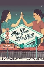 Poster for Miss You Like Hell