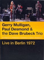 Poster for Gerry Mulligan, Paul Desmond & The Dave Brubeck Trio: Live in Berlin