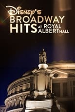 Broadway Hits at London's Royal Albert Hall