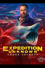 Expedition Unknown: Shark Secrets