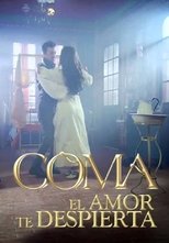 Poster for Coma, el amor te despierta Season 1