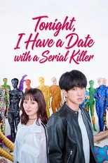 Tonight, I Have a Date with a Serial Killer poster