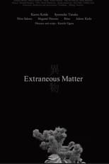 Extraneous Matter (2021)