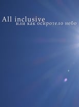 Poster for All Inclusive, Or How The Sky Became Orphan