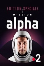 Poster for Edition spéciale : "Mission Alpha" 