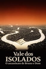 Poster for Vale dos Isolados: O Assassinato de Bruno e Dom 