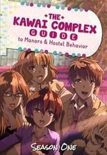 Poster for The Kawai Complex Guide to Manors and Hostel Behavior Season 1