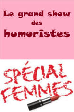 Poster for Le grand show des humoristes - Spécial femmes