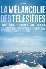 La mélancolie des télésièges (2015)