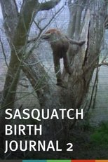 Sasquatch Birth Journal 2 Sasquatch Birth Journal 2