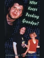 Who Keeps Feeding Grandpa?