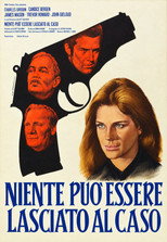 Niente può essere lasciato al caso
