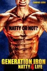 Poster for Generation Iron: Natty 4 Life