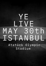 Ye Live at Atatürk Olympic poster