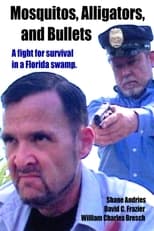 Poster for Mosquitos, Alligators, and Bullets