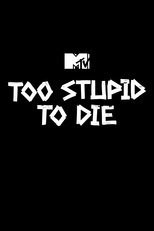 Poster for Too Stupid to Die Season 1