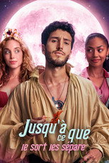 Jusqu'&agrave; ce que le sort les s&eacute;pare