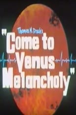 Poster for Come to Venus Melancholy
