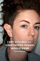 I det vita rummet – en film om konstnären Gunnel Wåhlstrand poster