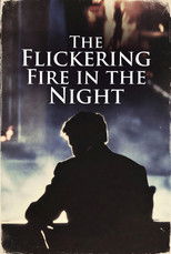 The Flickering Fire in the Night poster