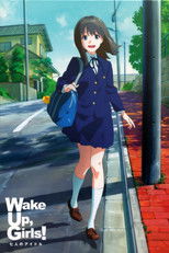 Wake Up, Girls! Movie Collection!