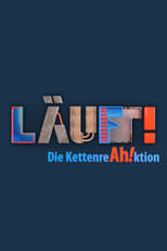 LÄUFT! - Die KettenreAh!ktion poster
