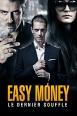 Easy Money : Le dernier souffle serie streaming