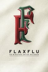 Poster for Fla x Flu - 40 Minutos Antes do Nada