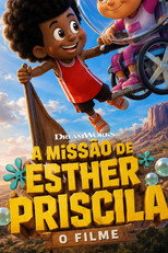 A Missão de Esther Priscila: O Filme poster