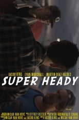 Poster for Super Heady 